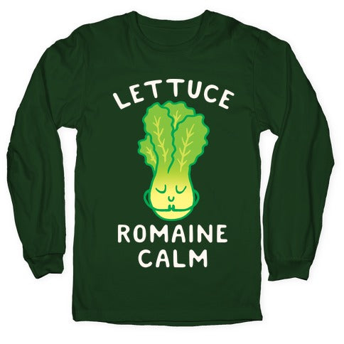 Lettuce Romaine Calm Longsleeve Tee